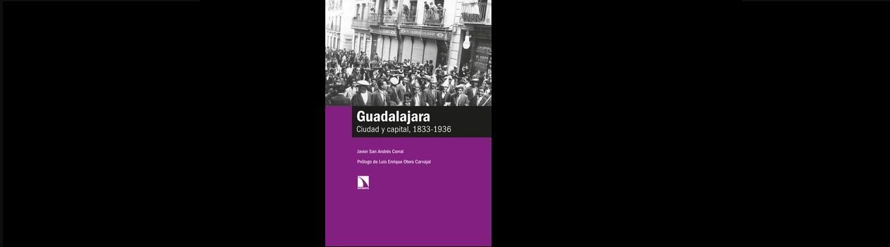 Javier San Andrés acaba de publicar su libro Guadalajara: ciudad y capital (1833-1936), lectura fundamental para los apasionados de la historia urbana